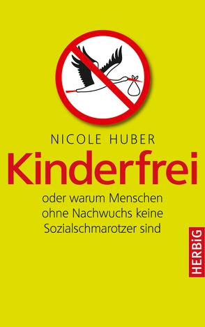 Kinderfrei von Huber,  Nicole