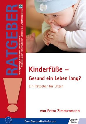 Kinderfüße – Gesund ein Leben lang? von Zimmermann,  Petra