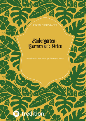 Kindergarten – Formen und Arten von dietzmann,  inken