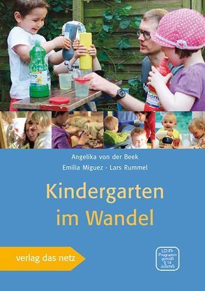 Kindergarten im Wandel von Miguez,  Emilia, Rummel,  Lars, von der Beek,  Angelika