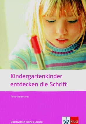 Kindergartenkinder entdecken die Schrift von Heitmann,  Peter