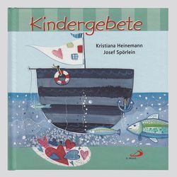 Kindergebete von Heinemann,  Kristiana, Spörlein,  Josef