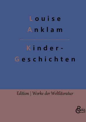 Kindergeschichten von Anklam,  Louise