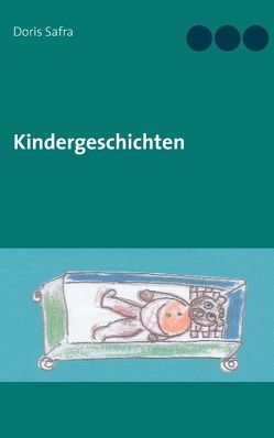 Kindergeschichten von Safra,  Doris