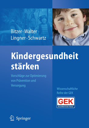 Kindergesundheit stärken von Bitzer,  Eva Maria, Lingner,  Heidrun, Schwartz,  Friedrich Wilhelm, Walter,  Ulla