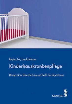 Kinderhauskrankenpflege von Ertl,  Regina, Kratzer,  Ursula