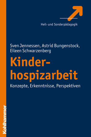 Kinderhospizarbeit von Bungenstock,  Astrid, Jennessen,  Sven, Schwarzenberg,  Eileen