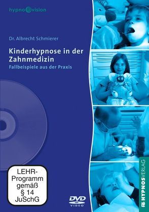 Kinderhypnose in der Zahnmedizin von Schmierer,  Albrecht