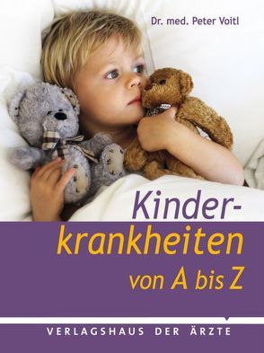 Kinderkrankheiten von A – Z von Voitl,  Peter
