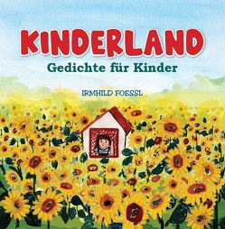 Kinderland von Foessl,  Irmhild