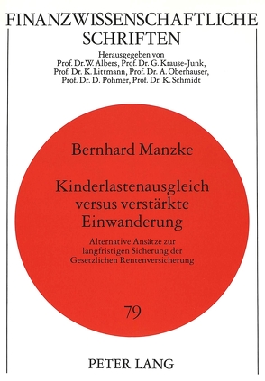 Kinderlastenausgleich versus verstärkte Einwanderung von Manzke,  Bernhard