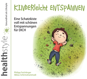 KINDERleicht ENTSPANNEN von Feichtinger,  Philipp, Schirmohammadi,  Abbas