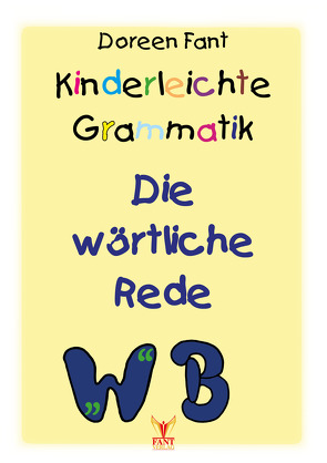 Kinderleichte Grammatik: Die wörtliche Rede von Fant,  Doreen