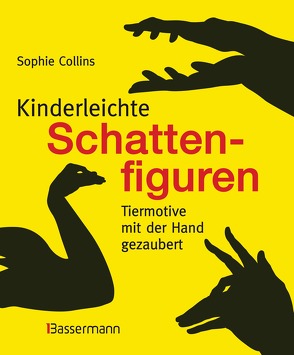 Kinderleichte Schattenfiguren von Collins,  Sophie