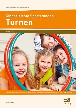 Kinderleichte Sportstunden: Turnen von Rotta,  Uschi