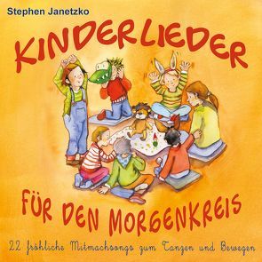 Kinderlieder für den Morgenkreis von Breuer,  Kati, Janetzko,  Stephen