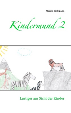 Kindermund 2 von Hoffmann,  Marion