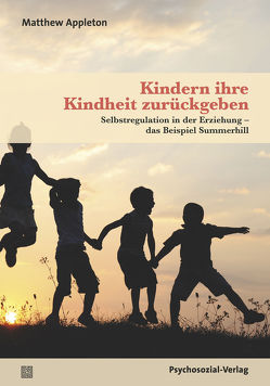 Kindern ihre Kindheit zurückgeben von Appleton,  Matthew, Harms,  Thomas