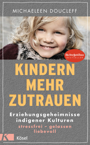 Kindern mehr zutrauen von Doucleff,  Michaeleen, Kretschmer,  Ulrike