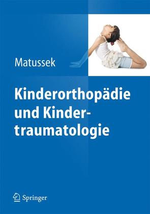 Kinderorthopädie und Kindertraumatologie von Matussek,  Jan