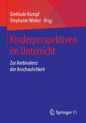 Kinderperspektiven im Unterricht von Rumpf,  Dietlinde, Winter,  Stephanie