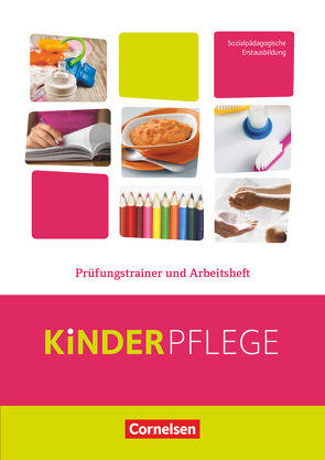 Kinderpflege – Gesundheit und Ökologie / Hauswirtschaft / Säuglingsbetreuung / Sozialpädagogische Theorie und Praxis von Bachmann,  Susanne, Grybeck,  Caroline