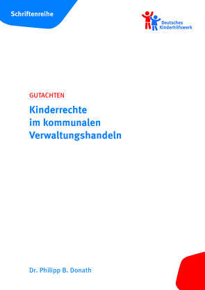 Kinderrechte im kommunalen Verwaltungshandeln von Donath,  Dr. Philipp B.