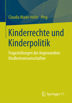 Kinderrechte und Kinderpolitik von Maier-Höfer,  Claudia