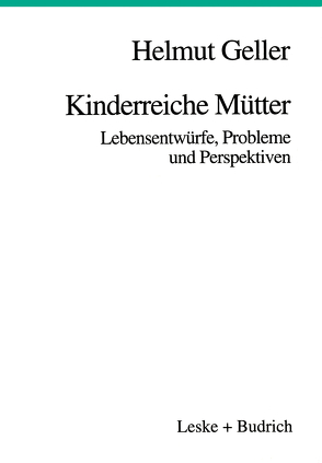 Kinderreiche Mütter von Geller,  Helmut