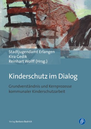 Kinderschutz im Dialog von Gedik,  Kira, Wolff,  Reinhart