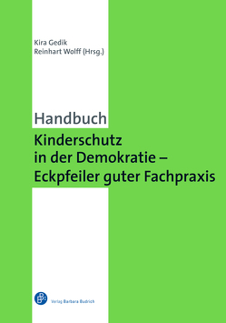 Kinderschutz in der Demokratie – Eckpfeiler guter Fachpraxis von Gedik,  Kira, Wolff,  Reinhart