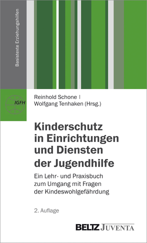 Kinderschutz in Einrichtungen und Diensten der Jugendhilfe von Schone,  Reinhold, Tenhaken,  Wolfgang