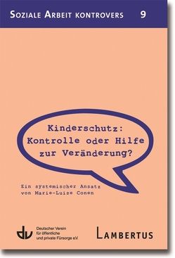 Kinderschutz: Kontrolle oder Hilfe zur Veränderung? von Conen,  Marie Luise