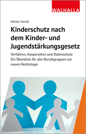 Kinderschutz nach dem Kinder- und Jugendstärkungsgesetz von Hundt,  Marion