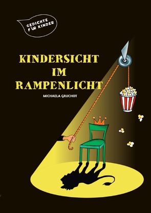 Kindersicht im Rampenlicht von Gruchot,  Michaela