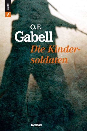 Kindersoldaten von Gabell,  O.F.