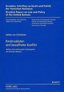 Kindersoldaten und bewaffneter Konflikt von von Schorlemer,  Sabine