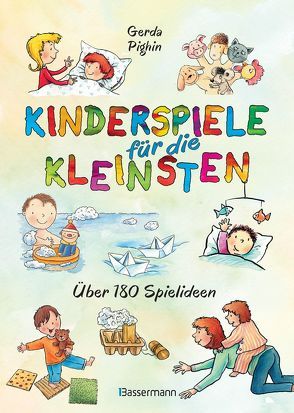 Kinderspiele für die Kleinsten von Pighin,  Gerda