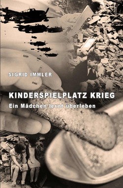 Kinderspielplatz Krieg von Immler,  Sigrid