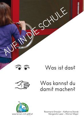 Kindertag in Wort und Bild – Auf in die Schule – Arbeitsheft von Dressler,  Annemarie, Dvorak,  Katharina, Lazar,  Margarete, Mayer,  Werner