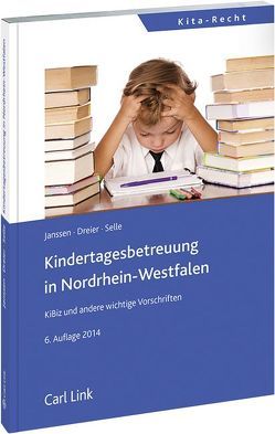 Kindertagebetreuung in Nordrhein-Westfalen von Dreier,  Heinz, Janssen,  Karl H, Selle,  Matthias