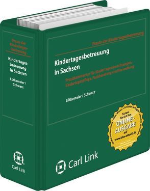 Kindertagesbetreuung in Sachsen von Lütkemeier,  Winfried, Schwarz,  Axel