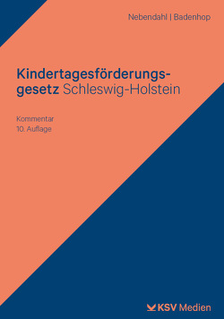 Kindertagesförderungsgesetz Schleswig-Holstein von Badenhop,  Johannes, Nebendahl,  Mathias