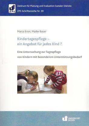 Kindertagespflege – ein Angebot für jedes Kind? von Bauer,  Maike, Kron,  Maria