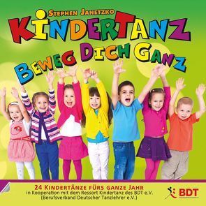 KINDERTANZ – beweg dich ganz! von Janetzko,  Stephen