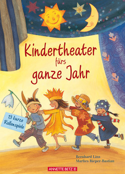 Kindertheater fürs ganze Jahr von Lins,  Bernhard, Rieper-Bastian,  Marlies