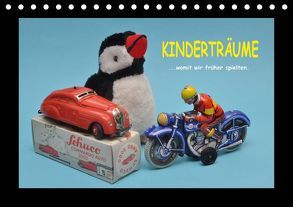 Kinderträume – Womit wir früher spielten (Tischkalender 2018 DIN A5 quer) von Huschka,  Klaus-Peter