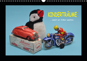 Kinderträume – Womit wir früher spielten (Wandkalender 2020 DIN A3 quer) von Huschka,  Klaus-Peter