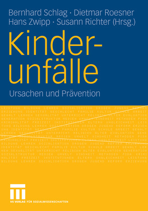 Kinderunfälle von Richter,  Susann, Roesner,  Dietmar, Schlag,  Bernhard, Zwipp,  Hans