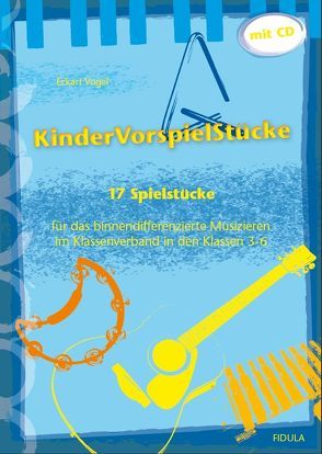 KinderVorspielStücke von Vogel,  Eckart